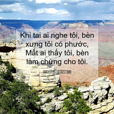 Picture 07 - Gióp 29:11 VIE - Khi tai ai nghe tôi, bèn xưng tôi có - Bible Verse Picture