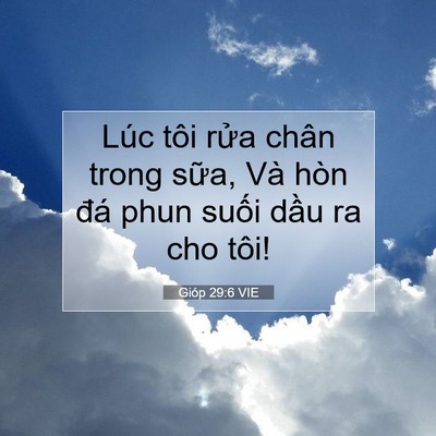 Picture 07 - Gióp 29:6 VIE - Lúc tôi rửa chân trong sữa, Và hòn đá - Bible Verse Picture