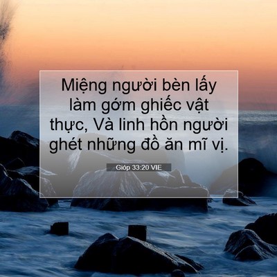 Picture 07 - Gióp 33:20 VIE - Miệng người bèn lấy làm gớm ghiếc - Bible Verse Picture