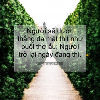Picture 07 - Gióp 33:25 VIE - Người sẽ được thẳng da mát thịt - Bible Verse Picture