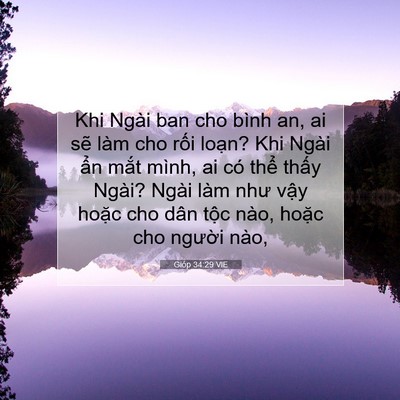 Picture 07 - Gióp 34:29 VIE - Khi Ngài ban cho bình an, ai sẽ làm cho - Bible Verse Picture