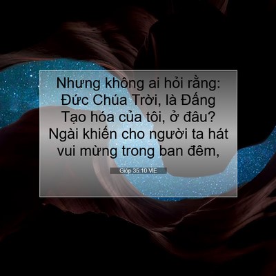 Picture 07 - Gióp 35:10 VIE - Nhưng không ai hỏi rằng: Đức Chúa - Bible Verse Picture