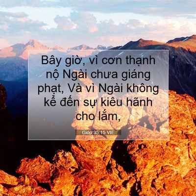 Picture 07 - Gióp 35:15 VIE - Bây giờ, vì cơn thạnh nộ Ngài chưa - Bible Verse Picture