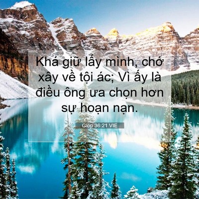 Picture 07 - Gióp 36:21 VIE - Khá giữ lấy mình, chớ xây về tội - Bible Verse Picture
