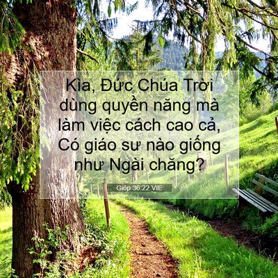 Picture 07 - Gióp 36:22 VIE - Kìa, Đức Chúa Trời dùng quyền năng mà - Bible Verse Picture