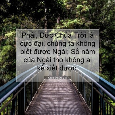 Picture 07 - Gióp 36:26 VIE - Phải, Đức Chúa Trời là cực đại, - Bible Verse Picture