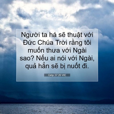 Picture 07 - Gióp 37:20 VIE - Người ta há sẽ thuật với Đức Chúa - Bible Verse Picture