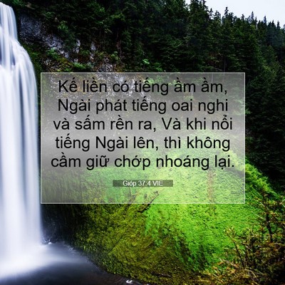 Picture 07 - Gióp 37:4 VIE - Kế liền có tiếng ầm ầm, Ngài phát - Bible Verse Picture