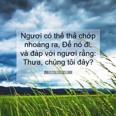 Picture 07 - Gióp 38:35 VIE - Ngươi có thế thả chớp nhoáng ra, Để - Bible Verse Picture