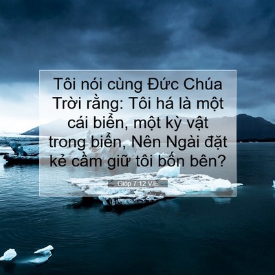 Picture 07 - Gióp 7:12 VIE - Tôi nói cùng Đức Chúa Trời rằng: Tôi - Bible Verse Picture