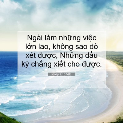 Picture 07 - Gióp 9:10 VIE - Ngài làm những việc lớn lao, không sao - Bible Verse Picture