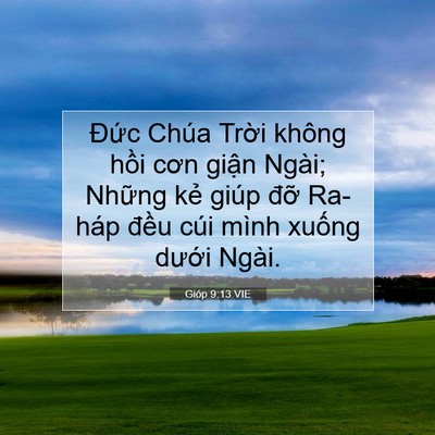 Picture 07 - Gióp 9:13 VIE - Đức Chúa Trời không hồi cơn giận - Bible Verse Picture