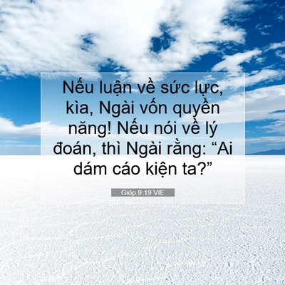 Picture 07 - Gióp 9:19 VIE - Nếu luận về sức lực, kìa, Ngài vốn - Bible Verse Picture