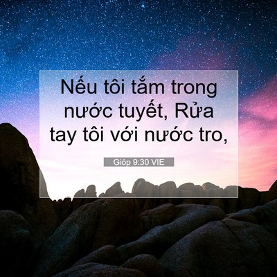 Picture 07 - Gióp 9:30 VIE - Nếu tôi tắm trong nước tuyết, Rửa tay - Bible Verse Picture