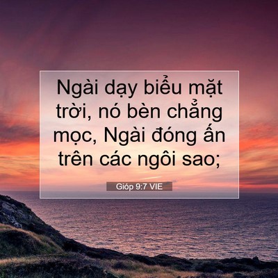 Picture 07 - Gióp 9:7 VIE - Ngài dạy biểu mặt trời, nó bèn chẳng - Bible Verse Picture