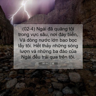 Picture 07 - Giô-na 2:3 VIE - (02-4) Ngài đã quăng tôi trong vực sâu, - Bible Verse Picture