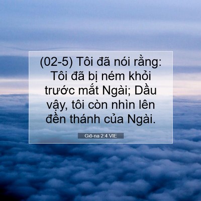 Picture 07 - Giô-na 2:4 VIE - (02-5) Tôi đã nói rằng: Tôi đã bị ném - Bible Verse Picture