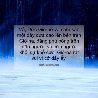 Picture 07 - Giô-na 4:6 VIE - Vả, Đức Giê-hô-va sắm sẵn một dây - Bible Verse Picture