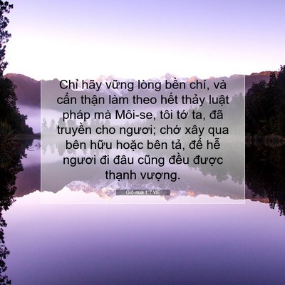 Picture 07 - Giô-sua 1:7 VIE - Chỉ hãy vững lòng bền chí, và cẩn - Bible Verse Picture