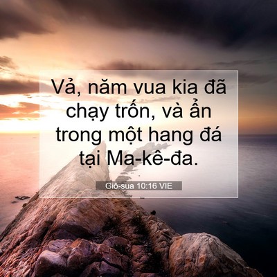 Picture 07 - Giô-sua 10:16 VIE - Vả, năm vua kia đã chạy trốn, và ẩn - Bible Verse Picture