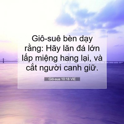 Picture 07 - Giô-sua 10:18 VIE - Giô-suê bèn dạy rằng: Hãy lăn đá lớn - Bible Verse Picture