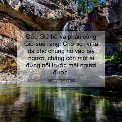 Picture 07 - Giô-sua 10:8 VIE - Đức Giê-hô-va phán cùng Giô-suê rằng: - Bible Verse Picture