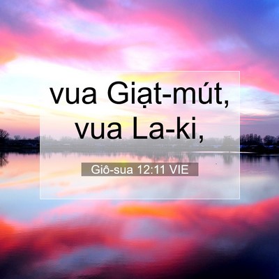 Picture 07 - Giô-sua 12:11 VIE - vua Giạt-mút, vua - Bible Verse Picture