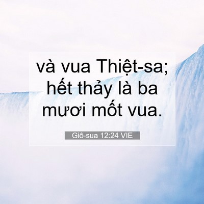 Picture 07 - Giô-sua 12:24 VIE - và vua Thiệt-sa; hết thảy là ba mươi - Bible Verse Picture
