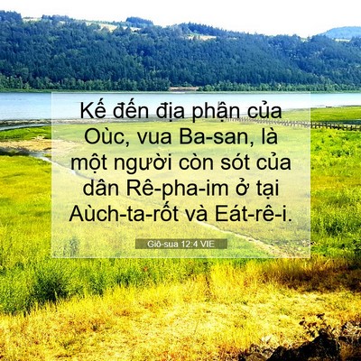 Picture 07 - Giô-sua 12:4 VIE - Kế đến địa phận của Oùc, vua Ba-san, - Bible Verse Picture