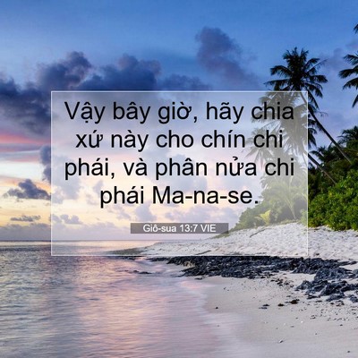Picture 07 - Giô-sua 13:7 VIE - Vậy bây giờ, hãy chia xứ này cho chín - Bible Verse Picture
