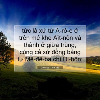 Picture 07 - Giô-sua 13:9 VIE - tức là xứ từ A-rô-e ở trên mé khe - Bible Verse Picture