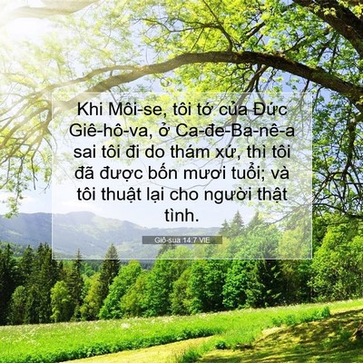 Picture 07 - Giô-sua 14:7 VIE - Khi Môi-se, tôi tớ của Đức Giê-hô-va, - Bible Verse Picture