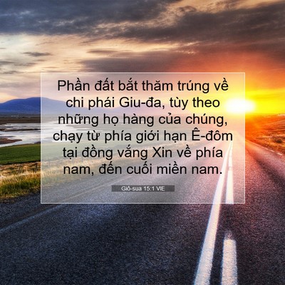 Picture 07 - Giô-sua 15:1 VIE - Phần đất bắt thăm trúng về chi phái - Bible Verse Picture