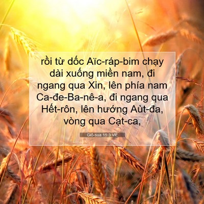 Picture 07 - Giô-sua 15:3 VIE - rồi từ dốc Aïc-ráp-bim chạy dài - Bible Verse Picture