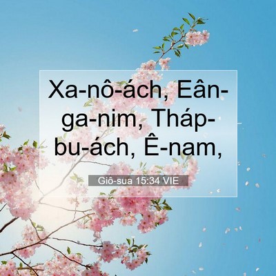 Picture 07 - Giô-sua 15:34 VIE - Xa-nô-ách, Eân-ga-nim, Tháp-bu-ách, - Bible Verse Picture