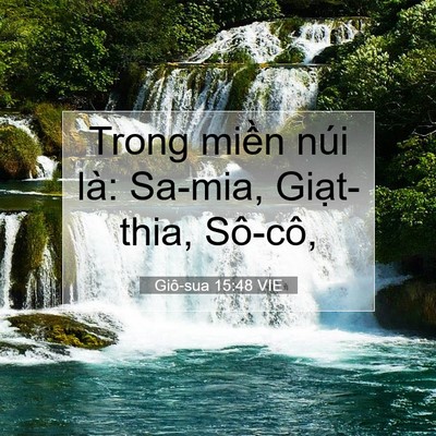Picture 07 - Giô-sua 15:48 VIE - Trong miền núi là: Sa-mia, Giạt-thia, - Bible Verse Picture