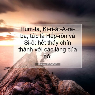 Picture 07 - Giô-sua 15:54 VIE - Hum-ta, Ki-ri-át-A-ra-ba, tức là Hếp-rôn - Bible Verse Picture