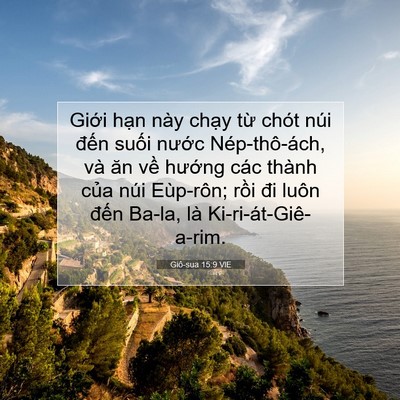 Picture 07 - Giô-sua 15:9 VIE - Giới hạn này chạy từ chót núi đến - Bible Verse Picture