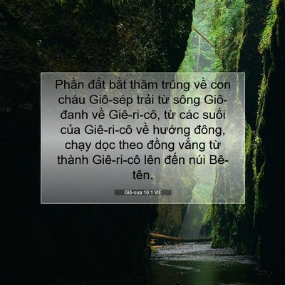Picture 07 - Giô-sua 16:1 VIE - Phần đất bắt thăm trúng về con cháu - Bible Verse Picture