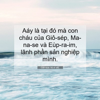 Picture 07 - Giô-sua 16:4 VIE - Aáy là tại đó mà con cháu của - Bible Verse Picture