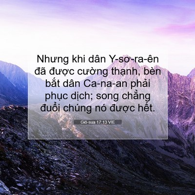 Picture 07 - Giô-sua 17:13 VIE - Nhưng khi dân Y-sơ-ra-ên đã được - Bible Verse Picture