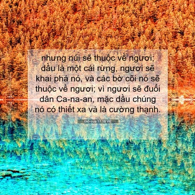 Picture 07 - Giô-sua 17:18 VIE - nhưng núi sẽ thuộc về ngươi; dầu là - Bible Verse Picture