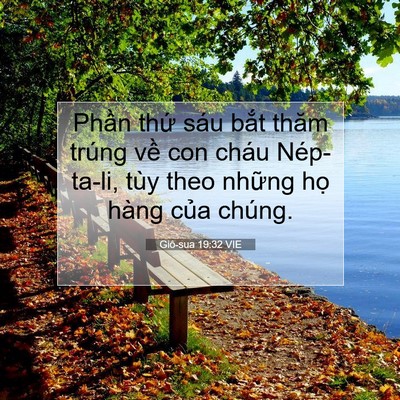 Picture 07 - Giô-sua 19:32 VIE - Phần thứ sáu bắt thăm trúng về con - Bible Verse Picture