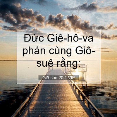 Picture 07 - Giô-sua 20:1 VIE - Đức Giê-hô-va phán cùng Giô-suê - Bible Verse Picture