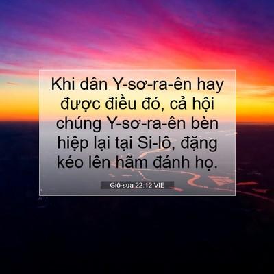 Picture 07 - Giô-sua 22:12 VIE - Khi dân Y-sơ-ra-ên hay được điều đó, - Bible Verse Picture