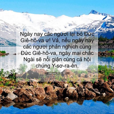 Picture 07 - Giô-sua 22:18 VIE - Ngày nay các ngươi lại bỏ Đức - Bible Verse Picture