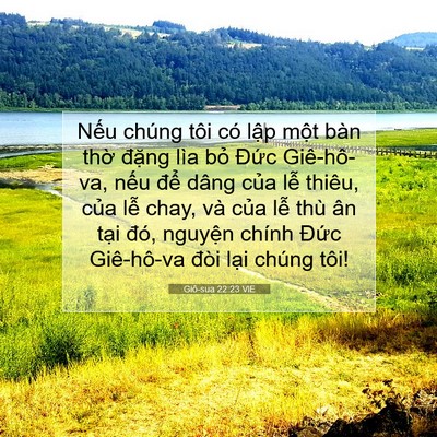 Picture 07 - Giô-sua 22:23 VIE - Nếu chúng tôi có lập một bàn thờ - Bible Verse Picture