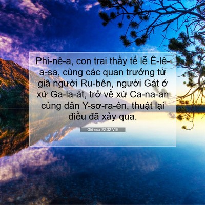 Picture 07 - Giô-sua 22:32 VIE - Phi-nê-a, con trai thầy tế lễ Ê-lê-a-sa, - Bible Verse Picture