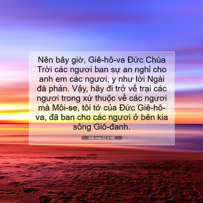 Picture 07 - Giô-sua 22:4 VIE - Nên bây giờ, Giê-hô-va Đức Chúa Trời - Bible Verse Picture