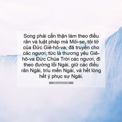 Picture 07 - Giô-sua 22:5 VIE - Song phải cẩn thận làm theo điều răn - Bible Verse Picture